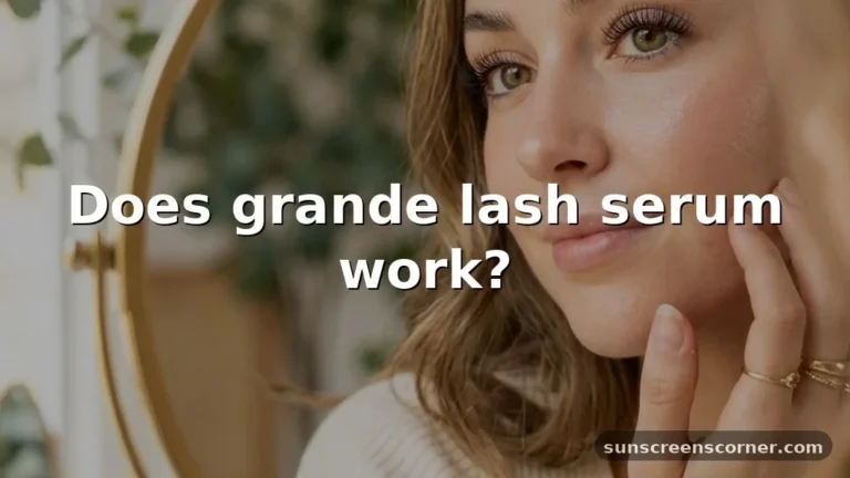 does grande lash serum work