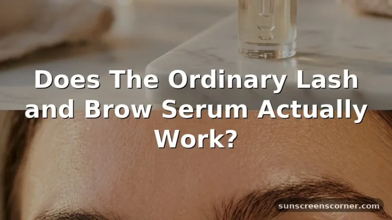 does ordinary lash serum work