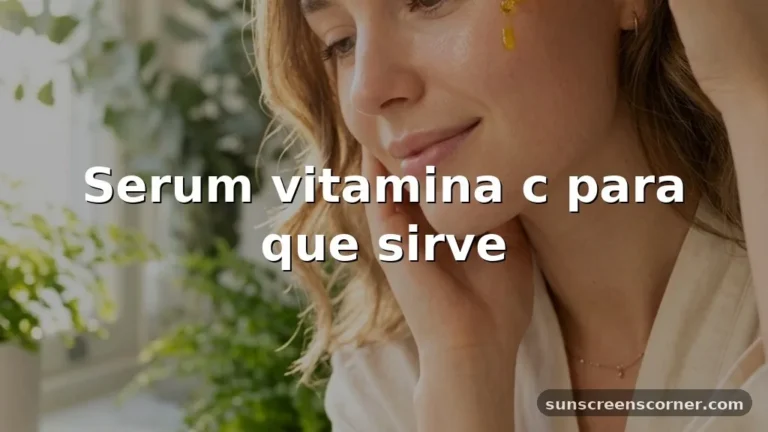 serum vitamina c para que sirve