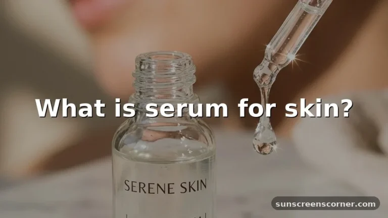 what is serum for skin