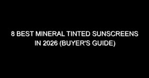 8 Best Mineral Tinted Sunscreens in 2026 (Buyer's Guide) - Sunscreens ...